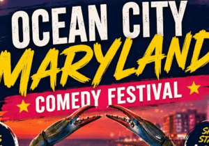 Ocean City Maryland Comedy Festival!